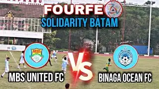 Fourfeo Solidarity Batam❗MBS United FC vs Binaga Ocean FC All Goals Full Highlights