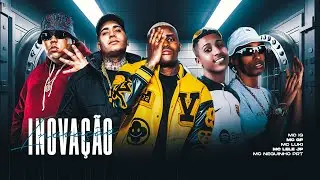 INOVA&Ccedil;&Atilde;O - MC IG, MC NEGUINHO PRT, MC LUKI, MC LELE JP, MC GP (DJ GLENNER) &Aacute;UDIO OFICIAL