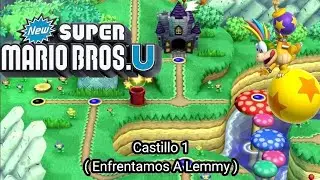 New Super Mario Bros.U (El Primer Castillo) - re.CHIAMO