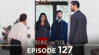 Gelin 127.Bölüm | Behind the Veil Episode 127 | Season 2