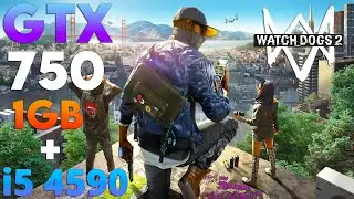 Watch Dogs 2 | GTX 750 1GB
