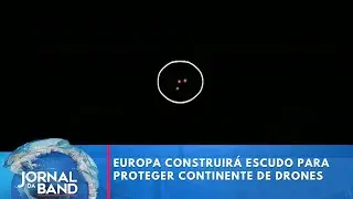 Europa vai construir escudo para proteger continente de amea&ccedil;a de drones | Jornal da Band