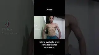 DURATESTON ANTES E DEPOIS - GANHEI 10 QUILOS NO CICLO