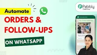 Design an Interactive WhatsApp Chatbot for Orders & Follow-ups
