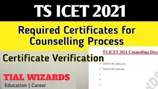 TS ICET 2021Required Certificates | TS ICET 2021 Documents Required for Counselling | TS ICET 2021