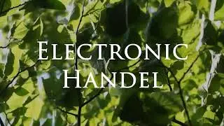 'Electronic H&auml;ndel' by Synclassica &ndash; Zadok the Priest, HWV 258