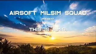THIS  IS  A.M.S. // German Milsim Airsoft // 2018