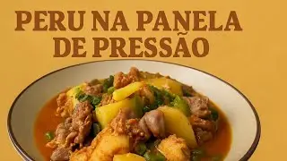 PERU NA PANELA DE PRESSÃO, RÁPIDO, SUCULENTO E FÁCIL 