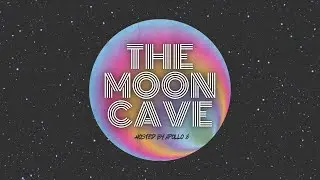 The Moon Cave hosted by Apollo 8 Ep 3