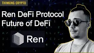 Ren DeFi Protocol & The Future of DeFi - Interview with Ren CTO & CoFounder Loong Wang