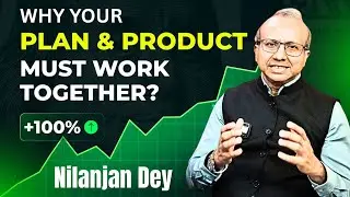 Nilanjan Dey Financial Education: Why Your Plan & Product Must Work Together | Smart Money Education