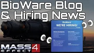 Mass Effect BioWare Blog & Hiring News