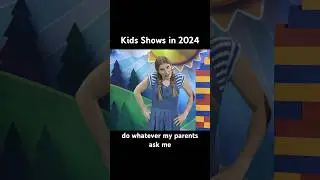 Kids shows these days 😱
