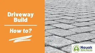 Driveway Build: Our Able Hands at Work
