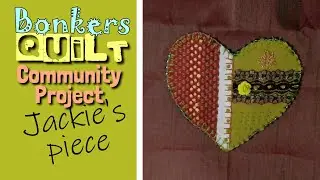 Bonkers Quilt community project || Jackie's piece