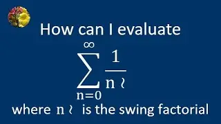 Analysis of an Infinite Series Involving Swing Factorial