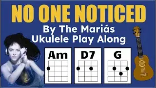 No One Noticed by The Mariás Ukulele Play Along