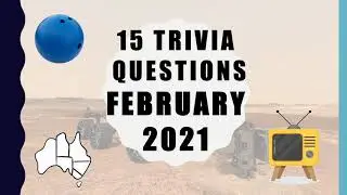 15 General Knowledge Trivia Questions - February 2021