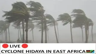 🔴LIVE🔴 Cyclone Hidaya in Kenya & Tanzania...Hidaya Storm Hits East Africa Live Streaming