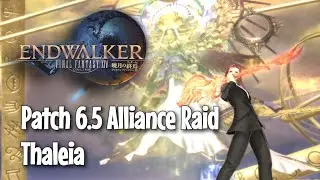 FFXIV Endwalker | Patch 6.5 ALLIANCE RAID | Thaleia (BEST 24-man!) | No Commentary