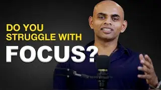 How to develop FOCUS - practical psychology to end your struggle