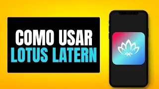 Como Usar Lotus Lantern