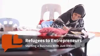 Hope Enterprise: Talenpac Is Helping Refugees in Malaysia Become Entrepreneurs