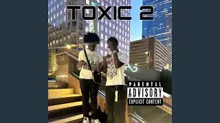 TOXIC 2 (feat. Yndchris)