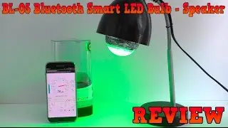 BL-05 Bluetooth Smart LED Bulb Speaker REVIEW