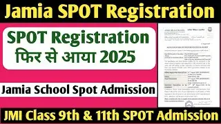 Jamia SPOT Registration came again 2025|JMI Spot Admission Last Chance|JMI School SPOT Registration|
