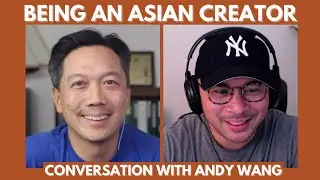 Being an Asian Content Creator in a Regulated Industry [PODCAST INTERVIEW WITH ANDY WANG]