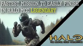THE FASTEST MISSION TO FINISH ON LEGENDARY FOR BEGINNERS!!? | Halo: MCC