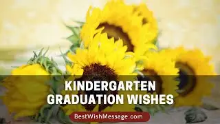 Kindergarten Graduation Wishes