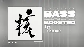 XG - HYPNOTIZE [BASS BOOSTED]