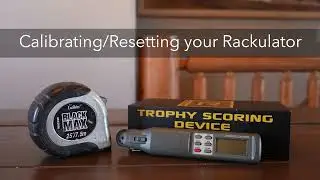 Rackulator Calibration/ Resetting