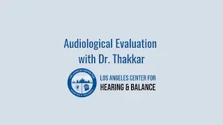 Audiological Exam with Dr  Thakkar