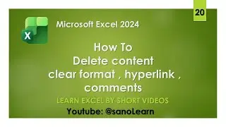 20-How to delete content or clear format, hyperlink, comments in Excel 2024