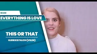 SKAM : This Or That With Ulrikke Falch (Vilde) at Everything Is Love 3 with Dream It Conventions