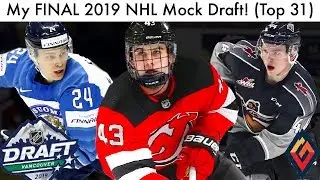 My FINAL 2019 NHL Mock Draft! (Top 31 Prospect Predictions, Hughes, Kakko, Byram Talk)