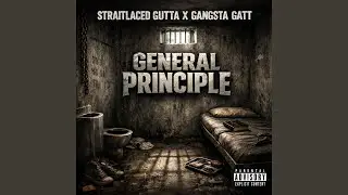 General Principle (feat. Gangsta Gatt)