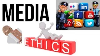 Media Ethics| Media Ethics in mass communication | Media ethics in journalism | Media ethics and law