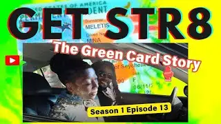 Get Str8: The Green Card Story S.1 Ep.13 Nikki and Sadiss plot
