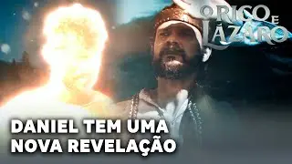 O RICO E LÁZARO: Daniel tem uma nova revelação sobre o Fim dos Tempos