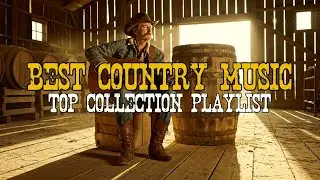 Best Country Music Mix &ndash; Touching Country Songs & Warm Guitar for Gentle Healing
