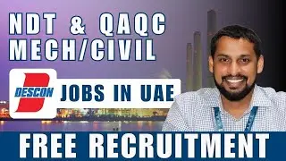 QAQC NDT Safety Mechanical Civil Jobs in UAE | Free Recruitment Descon Company | #andt #gulfjobs