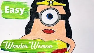 Wonder Woman Minion drawing and coloring - easy drawing (2018)