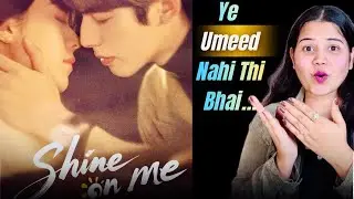 Shine On Me Chinese Drama Review in Hindi | New Work Romance Chinese Drama On #Netflix & #iqiyi 