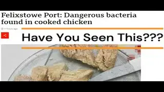 UK Finds 22 Tons of Deadly Chicken @ the Port of Felixstowe--- Have You Seen This???