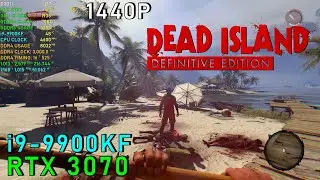 Dead Island Definitive Edition RTX 3070 | i9-9900KF | Max Settings 1440P