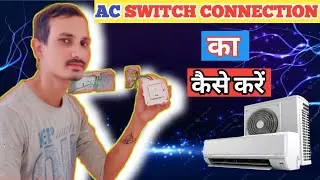 How to connect Ac switch || Ac wiring || Ac Switch || Electrical work || Single Phase Ac Connection